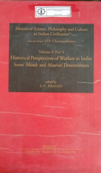 Image of History of Science, Philosophy and Culture in Indian Civilization : Volume X Part 3 Historical Perspectives Of Warfare In India: Some Morale And Materiel Determinants